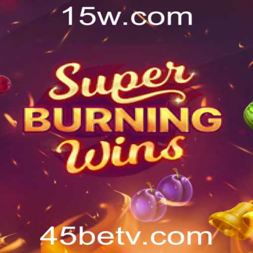 Explorando SuperBurningWins: A Nova Sensação dos Jogos de Cassino com 45bet